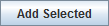 Add Selected button
