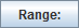 Range button